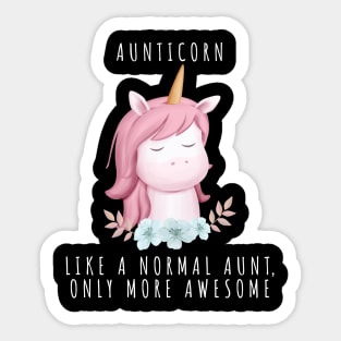 Aunt shirt, Aunticorn Like A Normal Aunt Only More Awesome, Gift and Decor Idea Sticker